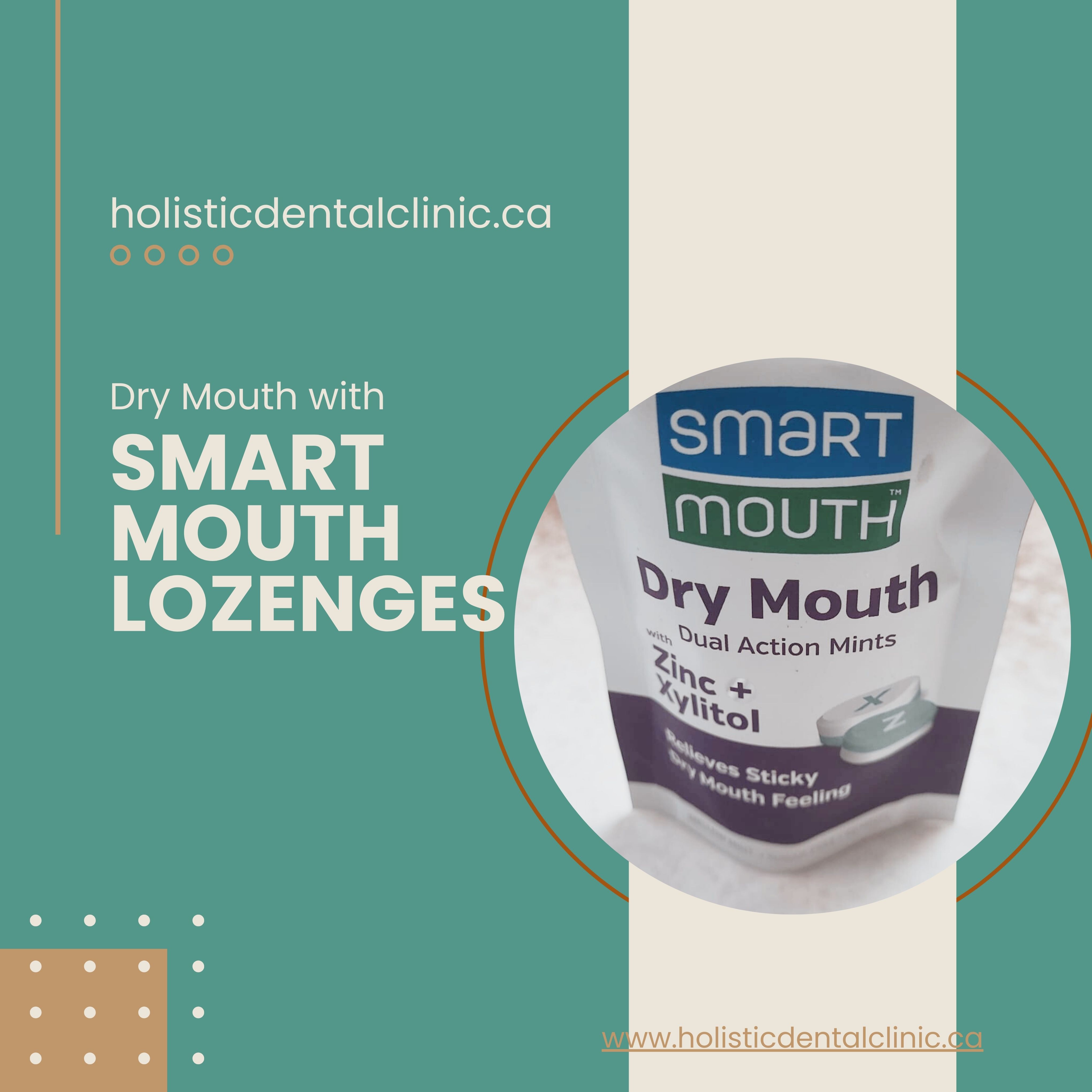 SMART Mouth Dry Mouth Lozenges intro graphic for Holistic Dental Hygiene Clinic
