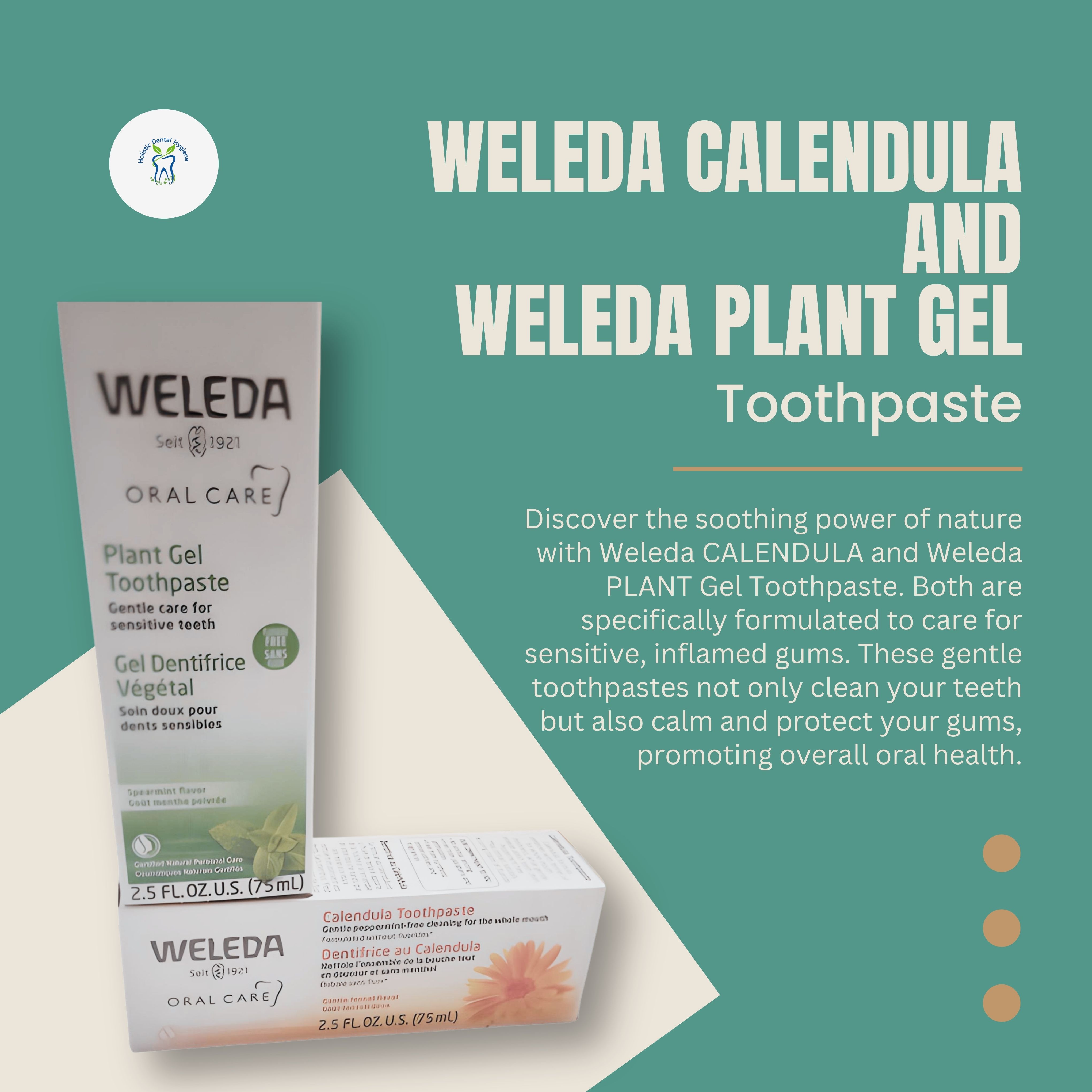 Weleda Calendula and Plant Gel Toothpaste intro graphic for Holistic Dental Hygiene Clinic